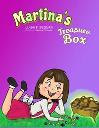 Cover image for Martina's treasure box: Prov. 4:23 Keep Your Heart with All Vigilance, for from It Flow the Springs of Life, Healthy Adults Are Formed from Hearts Protected, Restored, and at the Service of Others; Preventing Child Sexual Abuse Is a Commitment of All