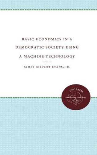 Cover image for Basic Economics in a Democratic Society Using a Machine Technology