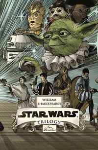 Cover image for William Shakespeare's Star Wars Trilogy: The Royal Imperial Boxed Set: Includes Verily, A New Hope; The Empire Striketh Back; The Jedi Doth Return; and an 8-by-34-inch full-color poster