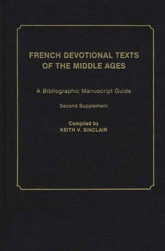 Cover image for French Devotional Texts of the Middle Ages: A Bibliographic Manuscript Guide; Second Supplement