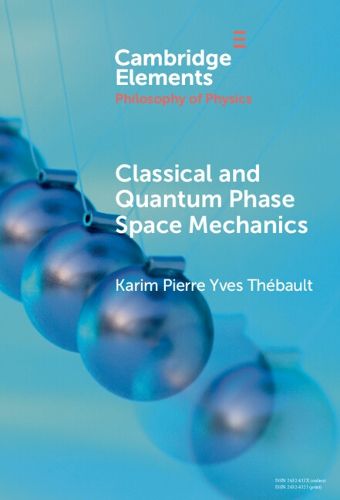 Cover image for Classical and Quantum Phase Space Mechanics