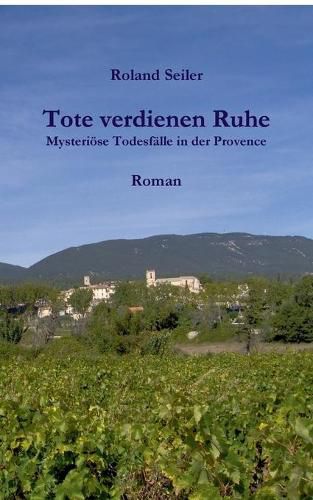 Cover image for Tote verdienen Ruhe: Mysterioese Todesfalle in der Provence