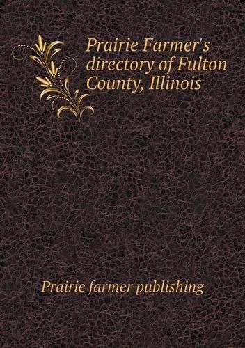 Cover image for Prairie Farmer's directory of Fulton County, Illinois