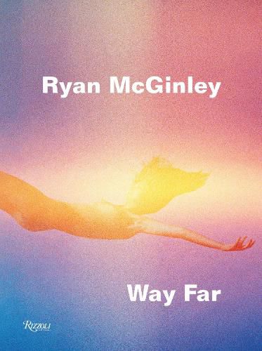 Cover image for Ryan McGinley: Way Far