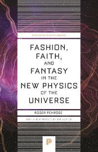 Cover image for Fashion, Faith, and Fantasy in the New Physics of the Universe