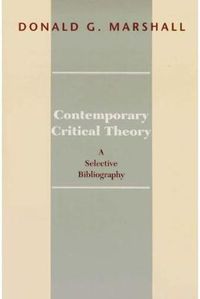 Cover image for Contemporary Critical Theory: A Selective Bibliography