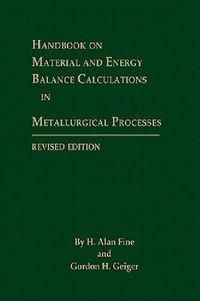 Cover image for Handbook on Material and Energy Balance Calculations in Metallurgical Processes