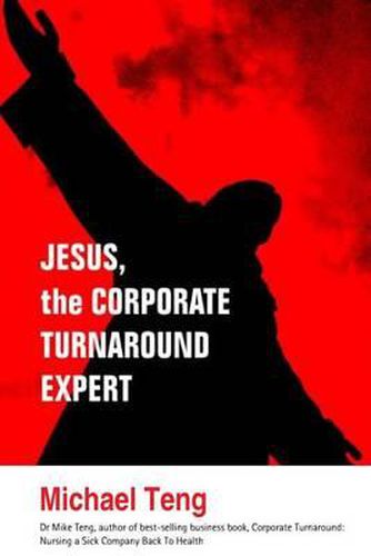 Cover image for Jesus, the corporate turnaround expert