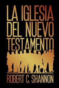 Cover image for La iglesia del Nuevo Testamento