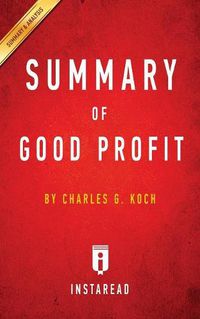 Cover image for Summary of Good Profit: by Charles G. Koch Includes Analysis
