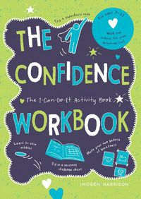 Cover image for The Confidence Workbook: The I-Can-Do-It Activity Book