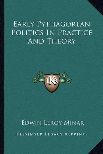 Cover image for Early Pythagorean Politics in Practice and Theory