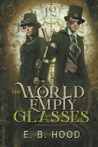 Cover image for The World of Empty Glasses Tome 1: Dr. Weaver