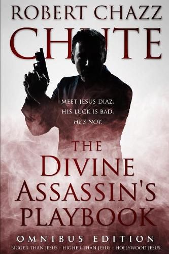 Cover image for The Divine Assassin's Playbook, Omnibus Edition: The first three books in the Hit Man Series