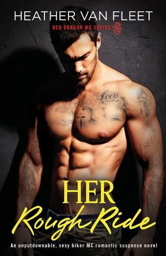 Her Rough Ride: An unputdownable, sexy biker MC romantic suspense novel