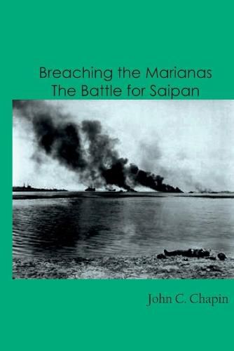 Cover image for Breaching the Marianas: The Battle for Saipan