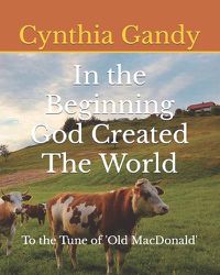 Cover image for In the Beginning God Created The World: To the Tune of Old MacDonald