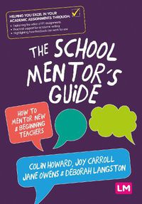 Cover image for The School Mentor's Guide: How to mentor new and beginning teachers