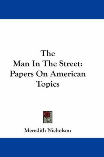 Cover image for The Man in the Street: Papers on American Topics