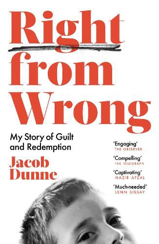 Cover image for Right from Wrong: My Story of Guilt and Redemption