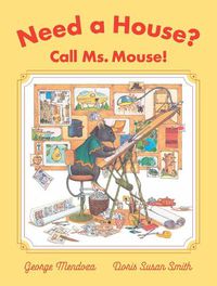 Cover image for Need a House? Call Ms. Mouse!