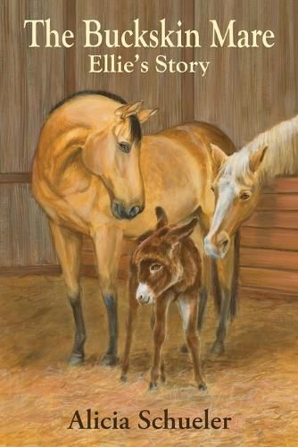 Cover image for The Buckskin Mare Ellie's Story