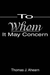 Cover image for To Whom It May Concern