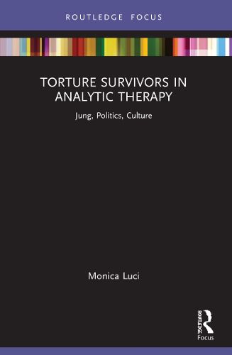 Cover image for Torture Survivors in Analytic Therapy