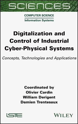 Cover image for Digitalization and Control of Industrial Cyber-Physical Systems: Concepts, Technologies and Applications