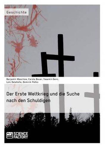 Cover image for Der Erste Weltkrieg und die Suche nach den Schuldigen