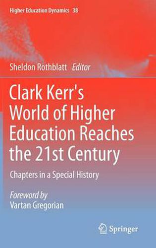 Clark Kerr's World of Higher Education Reaches the 21st Century: Chapters in a Special History