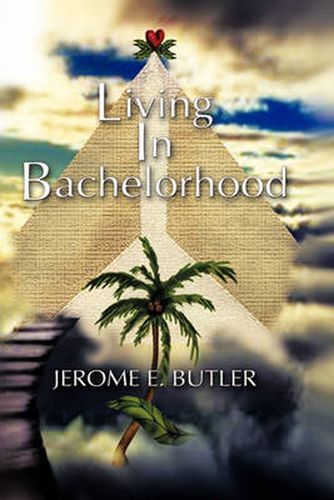 Cover image for Living in Bachelorhood