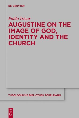 Augustine on the Image of God, Identity and the Church