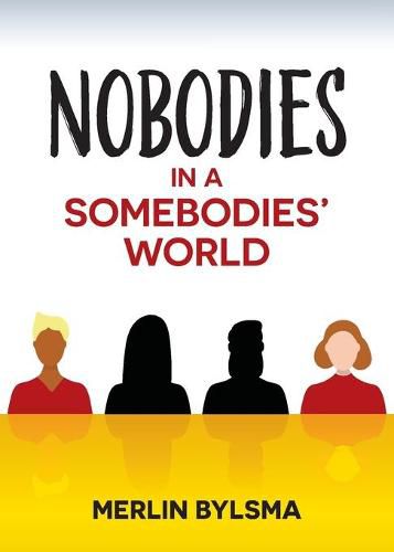 Cover image for Nobodies in a Somebodies' World