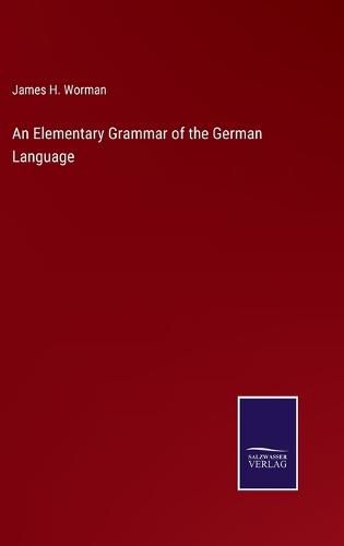 An Elementary Grammar of the German Language