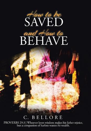 Cover image for How to be Saved and How to Behave