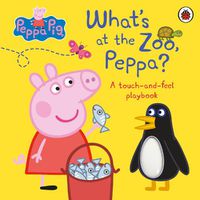 Cover image for Peppa Pig: What's At The Zoo, Peppa?