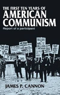 Cover image for The First Ten Years of American Communism