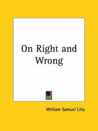 Cover image for On Right and Wrong (1892)