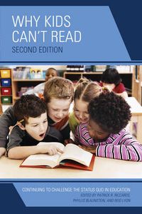 Cover image for Why Kids Can't Read: Continuing to Challenge the Status Quo in Education