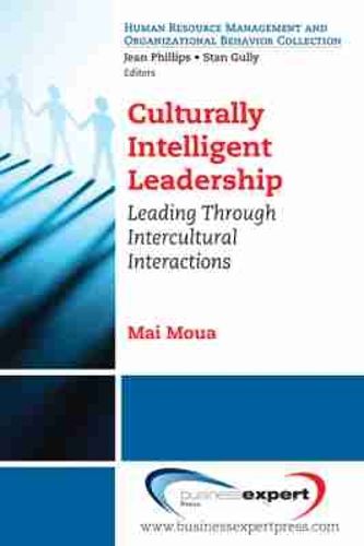Cover image for Culturally Intelligent Leadership: Leading Through Intercultural Interactions
