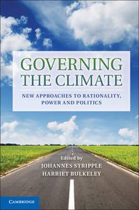 Cover image for Governing the Climate: New Approaches to Rationality, Power and Politics