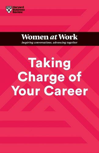 Cover image for Taking Charge of Your Career (HBR Women at Work Series)