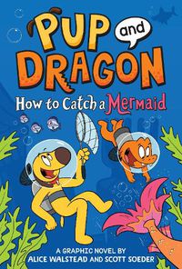 Cover image for How to Catch Graphic Novels: How to Catch a Mermaid