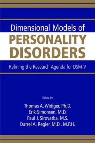 Cover image for Dimensional Models of Personality Disorders: Refining the Research Agenda for DSM-V