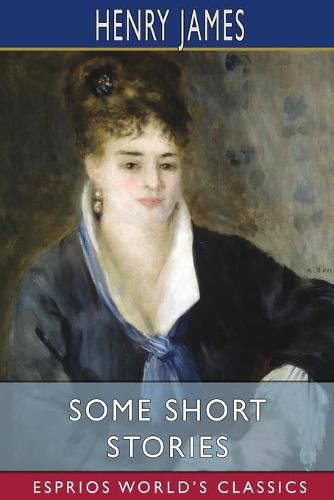 Cover image for Some Short Stories (Esprios Classics)