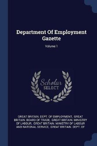 Cover image for Department of Employment Gazette; Volume 1