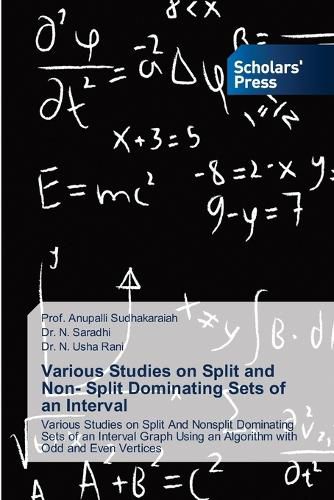 Cover image for Various Studies on Split and Non- Split Dominating Sets of an Interval