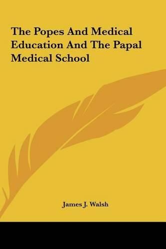 The Popes and Medical Education and the Papal Medical School