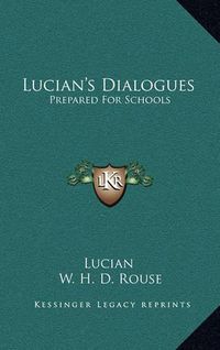 Cover image for Lucian's Dialogues: Prepared for Schools